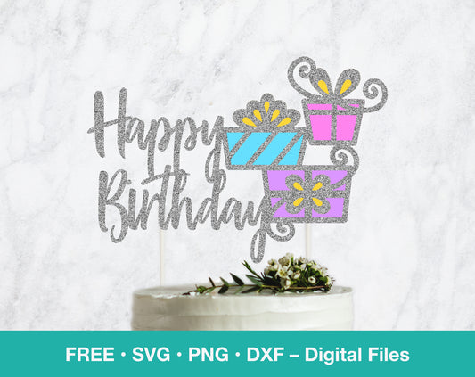 FREE Happy Birthday with Gift Cake Topper SVG