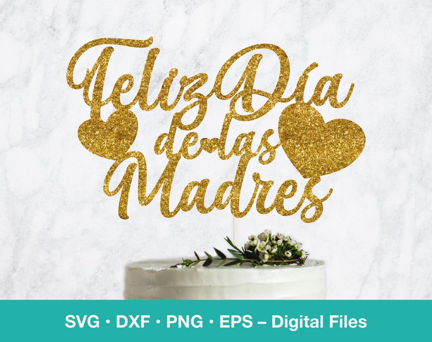 Feliz Dia de las Madres SVG cake topper